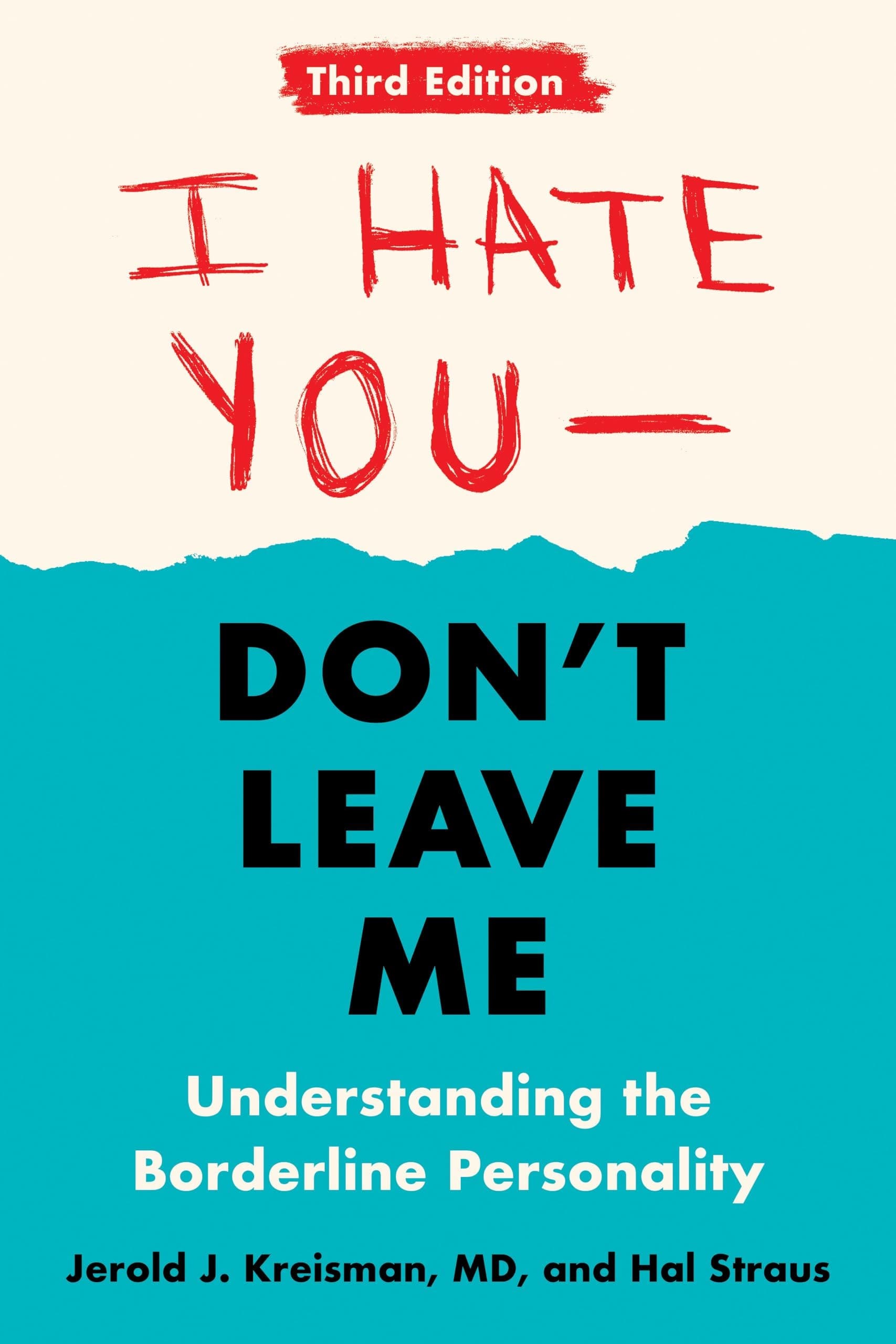 A book cover of "I hate you don't leave me" By Jerold J Kriesman and Hal Straus