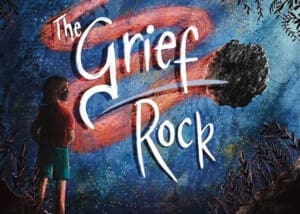 A book cover of "The Grief Rock- A Book to Understand" By Natasha Daniels