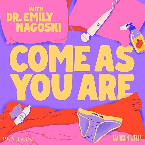 CAYA-Square–600 A poster to "come as you are" with Dr Emily Nagoski